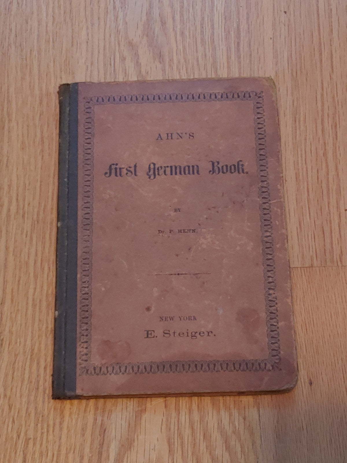 Ahn's First German Book 1879 by Dr. P. Henn Copyright 1873