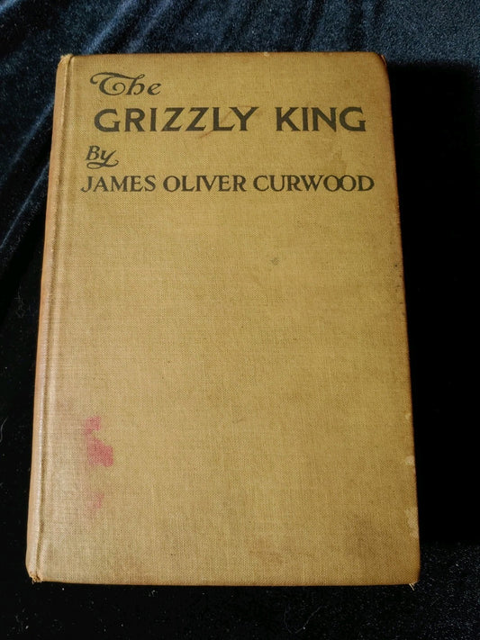 The Grizzly King - James Oliver Curwood
